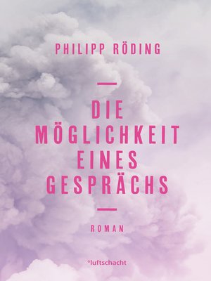 cover image of Die Möglichkeit eines Gesprächs